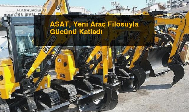 ASAT, Yeni Araç Filosuyla Gücünü Katladı