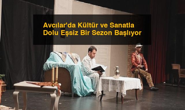 Avcılar’da Kültür ve Sanatla Dolu Eşsiz Bir Sezon Başlıyor