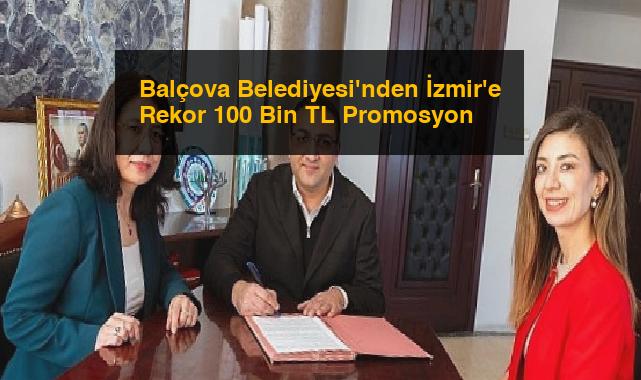Balçova Belediyesi’nden İzmir’e Rekor 100 Bin TL Promosyon