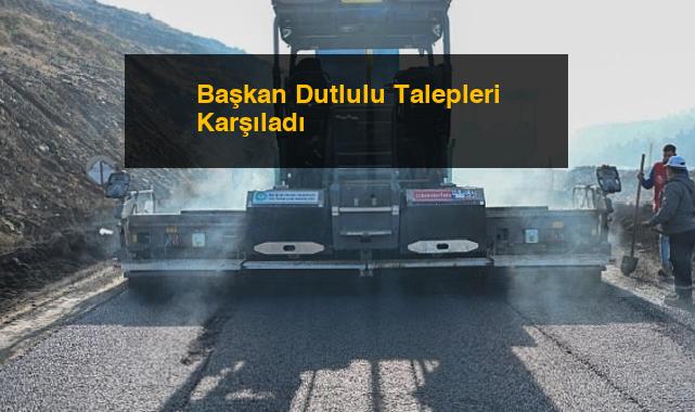 Başkan Dutlulu Talepleri Karşıladı