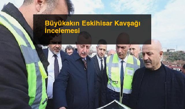Büyükakın Eskihisar Kavşağı İncelemesi