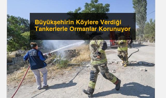 Büyükşehirin Köylere Verdiği Tankerlerle Ormanlar Korunuyor