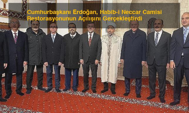 Cumhurbaşkanı Erdoğan, Habib-i Neccar Camisi Restorasyonunun Açılışını Gerçekleştirdi