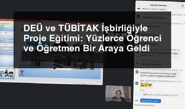 DEÜ ve TÜBİTAK İşbirliğiyle Proje Eğitimi: Yüzlerce Öğrenci ve Öğretmen Bir Araya Geldi