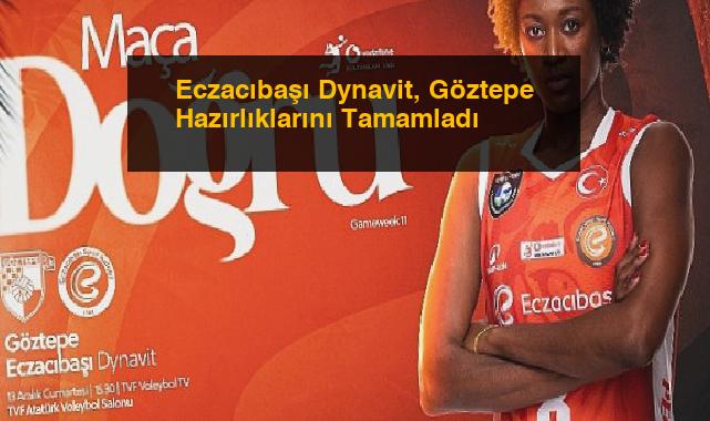 Eczacıbaşı Dynavit, Göztepe Hazırlıklarını Tamamladı