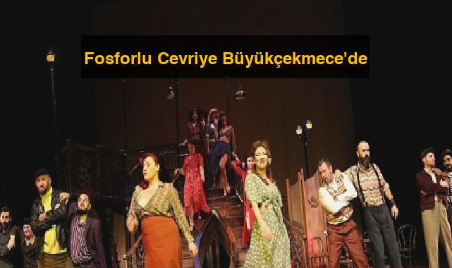 Fosforlu Cevriye Büyükçekmece’de