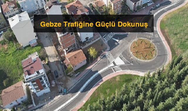 Gebze Trafiğine Güçlü Dokunuş