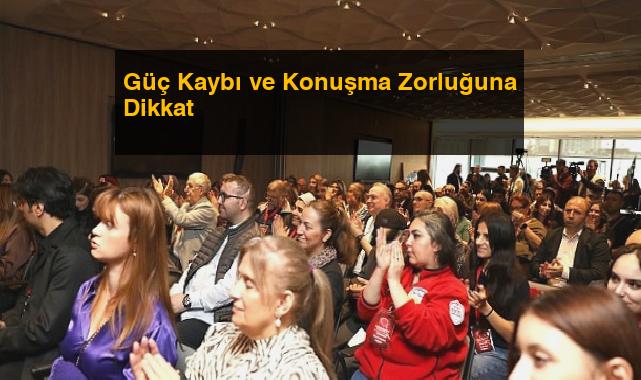 Güç Kaybı ve Konuşma Zorluğuna Dikkat