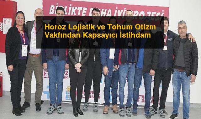Horoz Lojistik ve Tohum Otizm Vakfından Kapsayıcı İstihdam