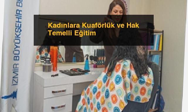 Kadınlara Kuaförlük ve Hak Temelli Eğitim