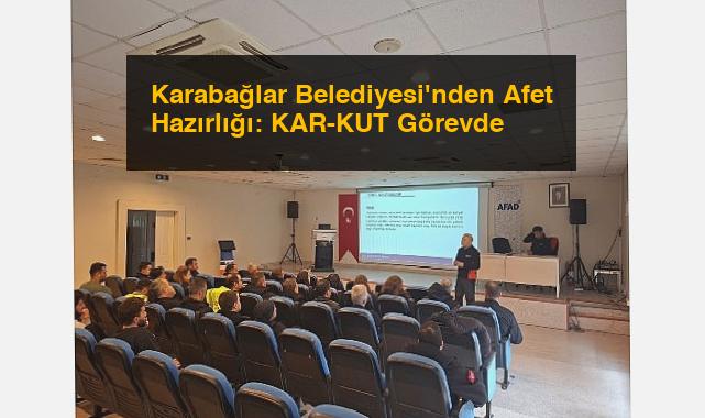 Karabağlar Belediyesi’nden Afet Hazırlığı: KAR-KUT Görevde