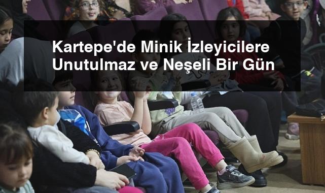 Kartepe’de Minik İzleyicilere Unutulmaz ve Neşeli Bir Gün