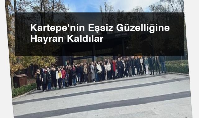 Kartepe’nin Eşsiz Güzelliğine Hayran Kaldılar