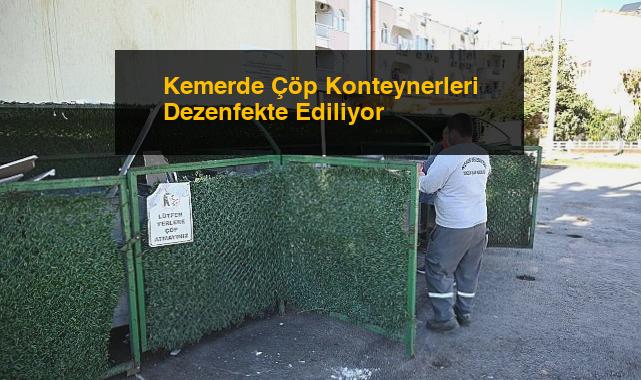 Kemerde Çöp Konteynerleri Dezenfekte Ediliyor