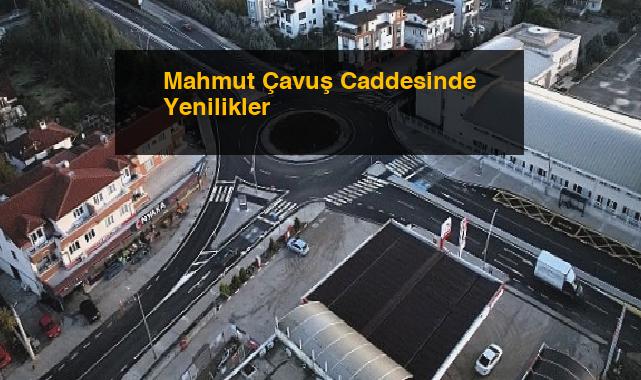 Mahmut Çavuş Caddesinde Yenilikler