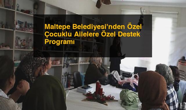 Maltepe Belediyesi’nden Özel Çocuklu Ailelere Özel Destek Programı