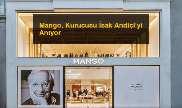 Mango, Kurucusu İsak Andiçi’yi Anıyor