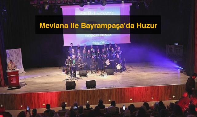 Mevlana ile Bayrampaşa’da Huzur