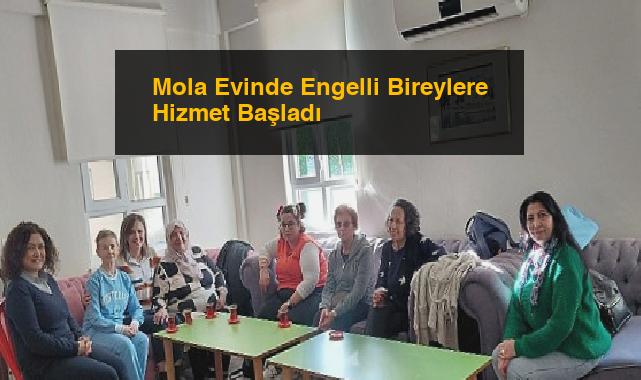 Mola Evinde Engelli Bireylere Hizmet Başladı