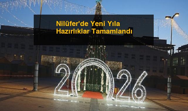 Nilüfer’de Yeni Yıla Hazırlıklar Tamamlandı