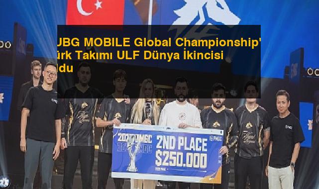PUBG MOBILE Global Championship’te Türk Takımı ULF Dünya İkincisi Oldu