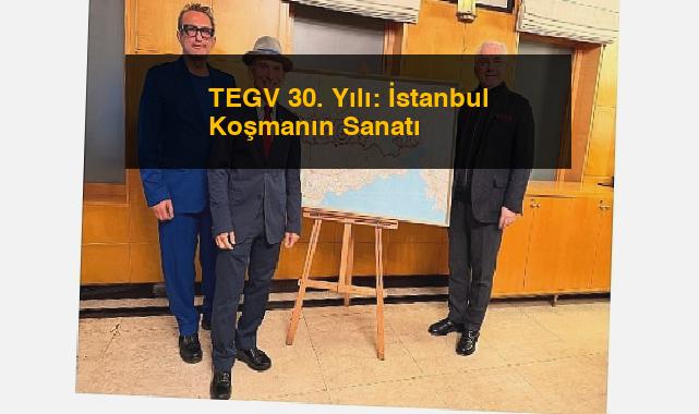 TEGV 30. Yılı: İstanbul Koşmanın Sanatı