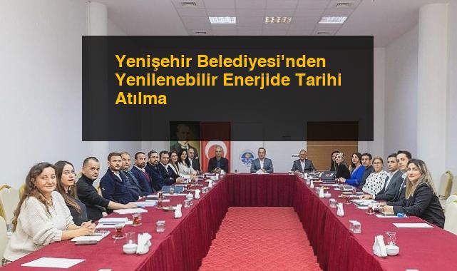 Yenişehir Belediyesi’nden Yenilenebilir Enerjide Tarihi Atılma
