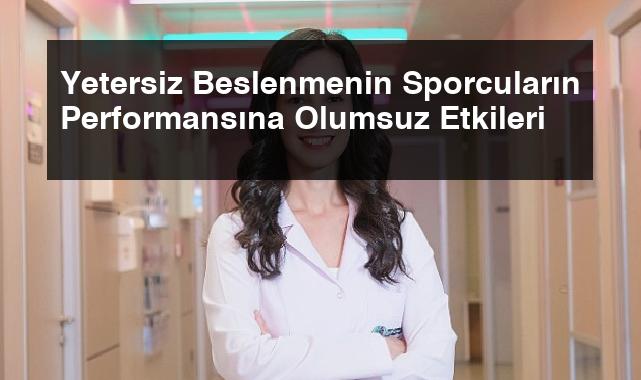 Yetersiz Beslenmenin Sporcuların Performansına Olumsuz Etkileri