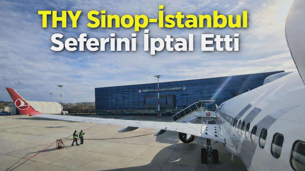 THY Sinop–İstanbul seferini iptal etti