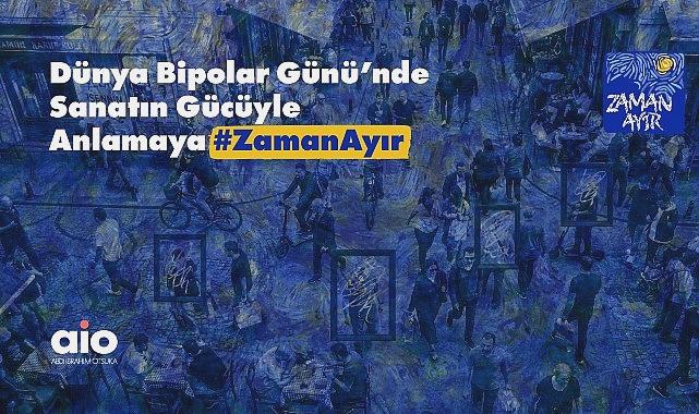 Abdi İbrahim Otsuka’dan Dünya Bipolar Günü’nde Sanatla Anlamaya Çağrı: #ZamanAyır
