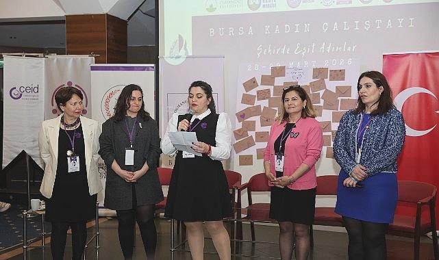 Bursa Kadın Çalıştayı: Eşitlikçi Bir Kent İçin Güçlü ve Yenilikçi Yol Haritası