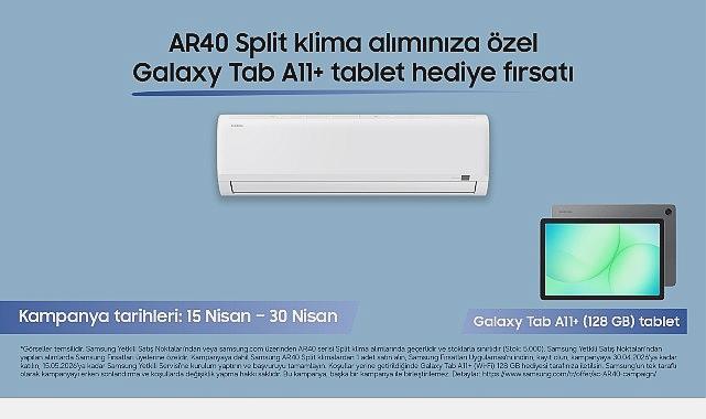 AR40 Serisi Klima Alanlara Galaxy Tab A11+ (Wi-Fi) Tablet Hediye Kampanyası