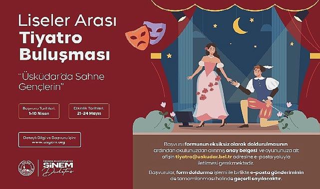 Üsküdar Gençleri İçin Sahneye Davet: ‘Üsküdarda Sahne Gençlerin’ Tiyatro Etkinliği Başlıyor