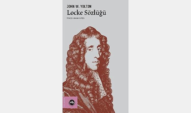 VBKY’nin Felsefe Sözlükleri Serisine Yeni Katılım: Locke Sözlüğü
