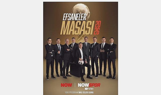 Now Spor, Dünya Kupası Heyecanını “Efsaneler Masası” ile Ekr